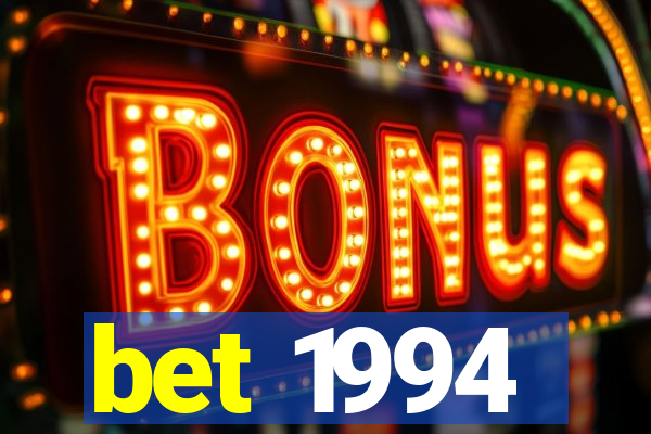 bet 1994